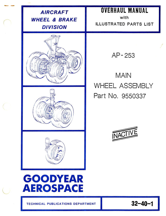 Goodyear AP-253 Main Wheel Assembly Overhaul with Illustrated Parts List (32-40-1)