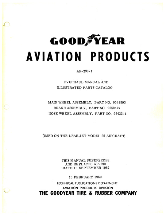 Goodyear AP-290-1 Main Wheel, Brake, Nose Wheel Assembly Overhaul with Illustrated Parts List