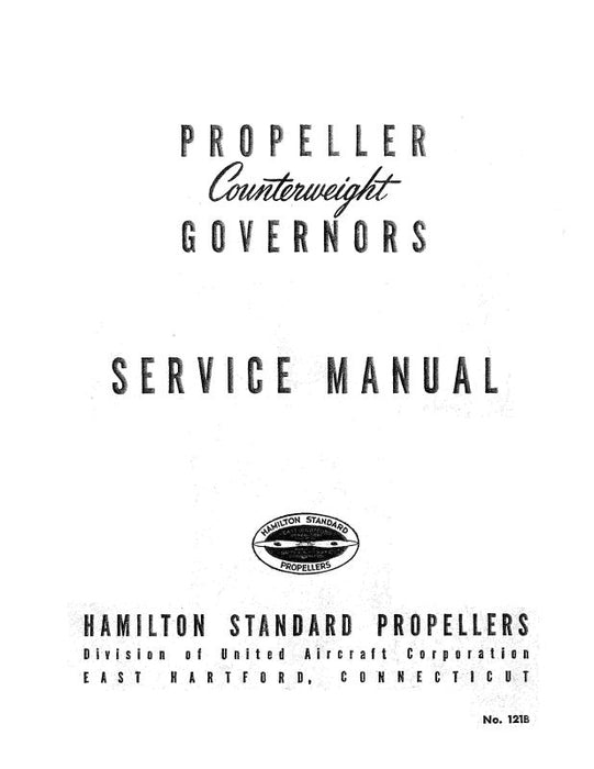 Hamilton Standard Counterweight Governors Props Maintenance Manual (NO.-121B)