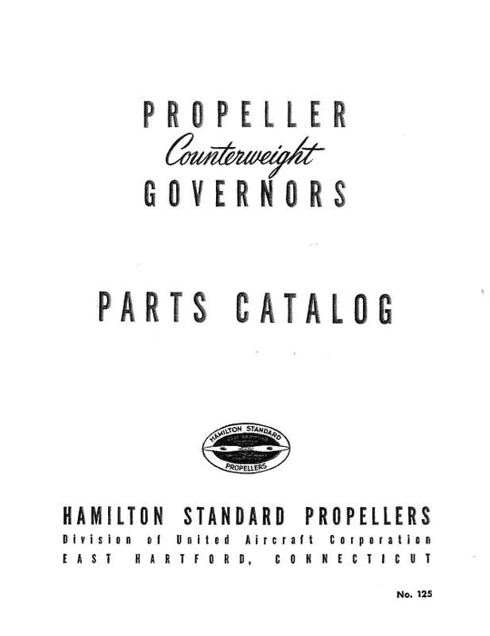 Hamilton Standard Counterweight Governors Props Parts Catalog (NO.-125)