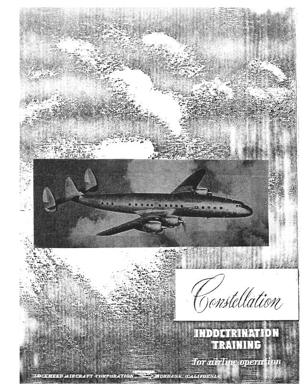 Lockheed Constellation Indoctrination Training Manual — Essco Aircraft