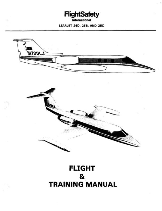 Flight Safety Lear 24D, 25B, 25C Flight & Training Manual (Flight Safety)