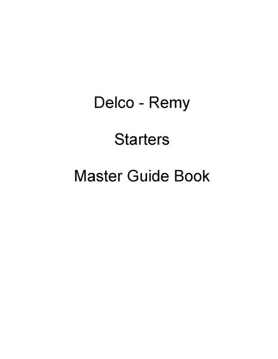 Delco Remy D.C. Starters Master Guide Book (DCSTARTERS-C)