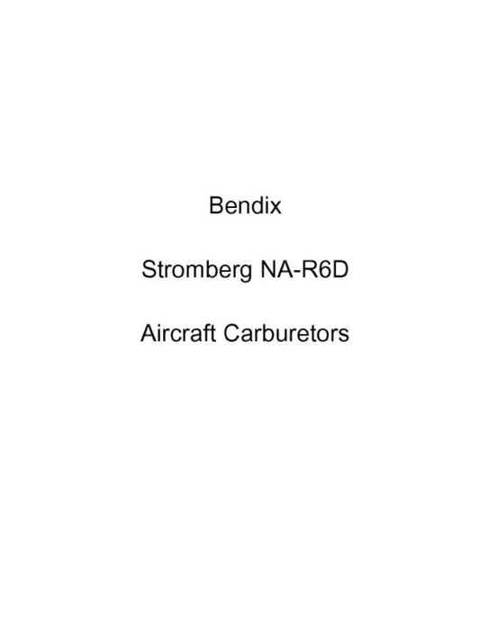 Bendix NA-R6D Stromberg Carburetors Instructions (BXNAR6D-IN-C)