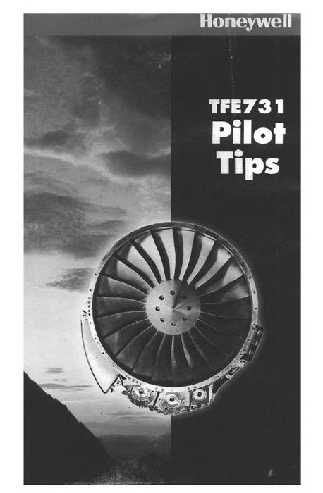 Garrett TFE731 Pilot Tips Description, Aircraft Specifications, Operating Procedures (GATFE731-PILOTTIPS-C)