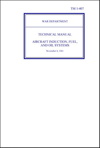 US Government Aircraft Induction, Fuel, Oil Technical Manual (TM-1-407)