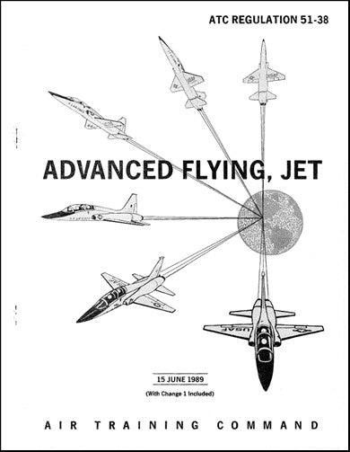 US Government Advanced Flying, Jet (T-38) Training Manual (ATC-REG-51-38)