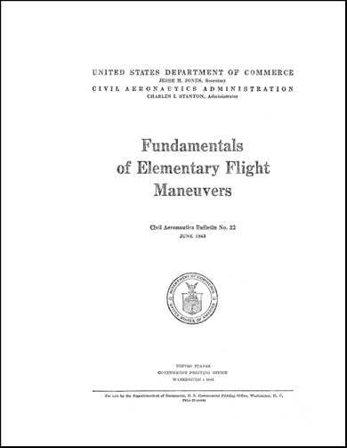 US Government Fundamentals of Elementary Flight CAA Bulletin NO.32 (CAA-BULL.-NO-32)