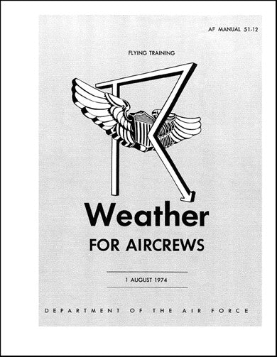 US Government Weather For Aircrews 1974 Training Manual (AF-51-12)