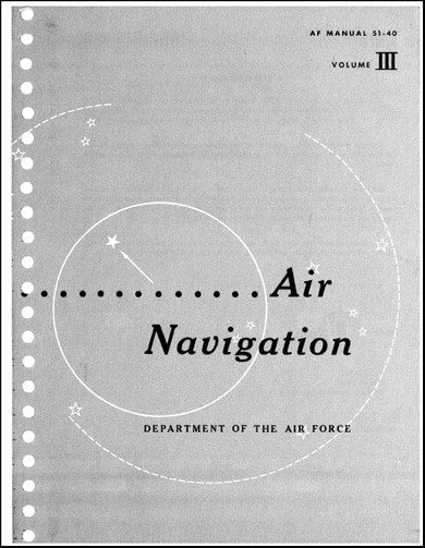 US Government Air Navigation Volume III Handbook (AF-51-40-VOL-III)