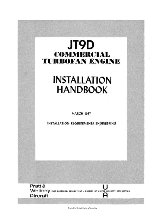 Pratt & Whitney Aircraft JT9D 1967 Installation Handbook (PWJT9D-67-IN-C)