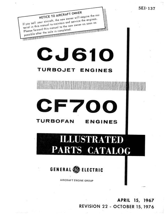 General Electric Company CJ610 Turbojet Engines Illustrated Parts Catalog (SEI-137)