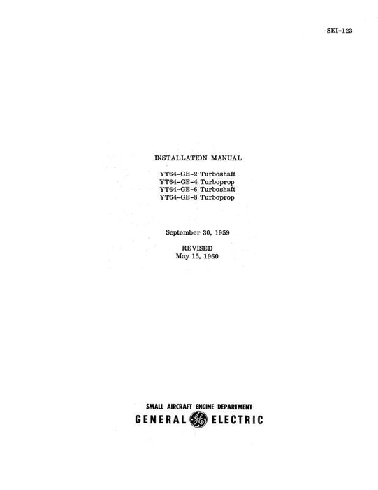 General Electric Company YT64-GE-2, -4,-6,-8 1959 Installation Manual (SEI-123)