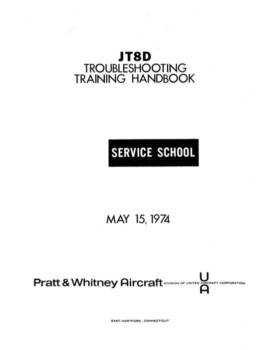 Pratt & Whitney Aircraft JT8D Troubleshooting 1974 Troubleshooting Training Handbook (PWJT8D-74-TS-C)