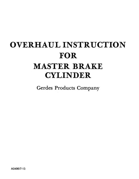 Gerdes Products Co Master Brake Cylinder Overhaul Instructions (A0496/7-13)
