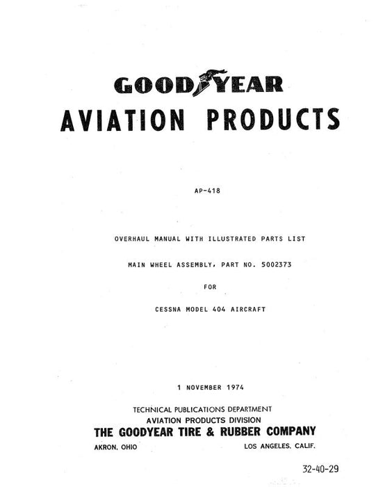Goodyear AP-418 Main Wheel Assembly Overhaul Manual With Parts List (32-40-29)