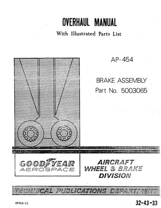 Goodyear AP-454 Brake Assembly 1976 Overhaul Manual With Illustrated Parts List (32-43-33)