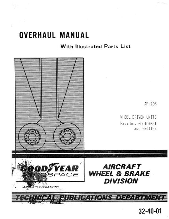 Goodyear AP-295 Wheel Driven Units Overhaul Manual With Illustrated Parts List (32-40-01)