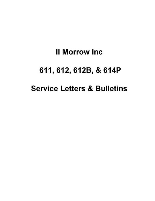 II Morrow Inc 611, 612, 612B, & 614P Service Letters, Bulletins (MR611,612-SLB-C)
