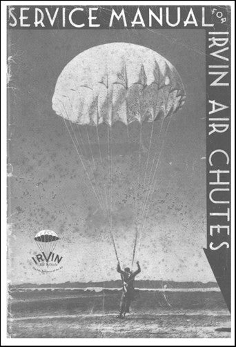 Irvin Air Chutes Maintenance Manual (USIRVINAIRCHUTES-M-C)