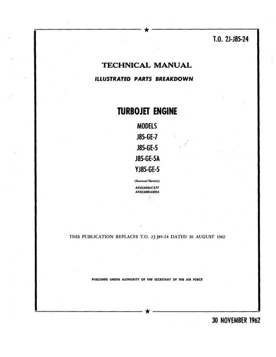 General Electric Company J-85-GE-7, -5, -5A, YJ85-GE-5 Illustrated Parts 1962 (2J-J85-24)