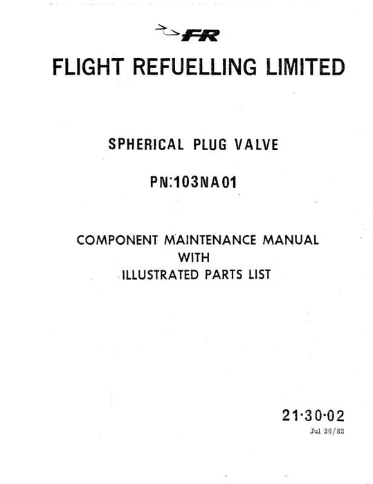 Flight Refueling Limited Spherical Plug Valve Component Maintenance Manual With Illustrated Parts 1982 (21-30-02)