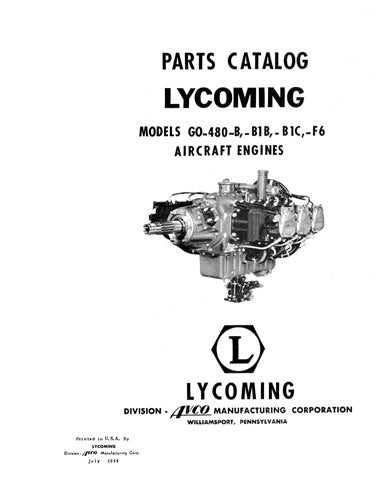 Lycoming GO-480-B, -B1B, -B1C, -F6 Aircraft Engines 1955 Parts Catalog