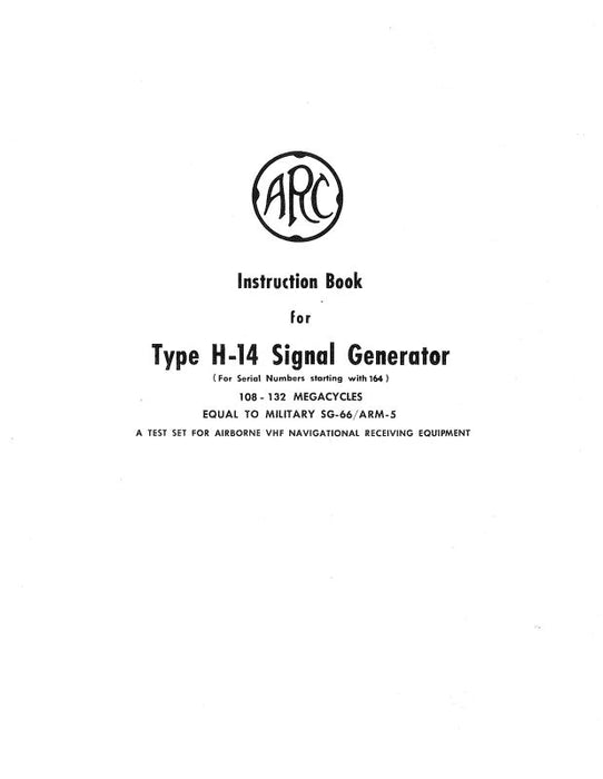 Aircraft Radio Corporation ARC H-14 Signal Generator 1953 Instruction Book (ARH14-53-IN-C)