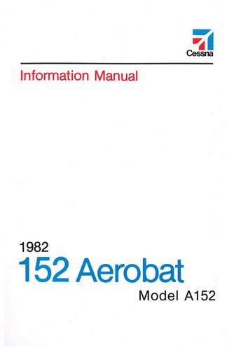 Cessna A152 Aerobat 1982 Pilot Information Manual