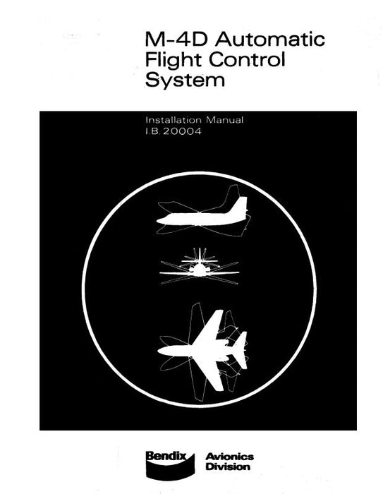 Bendix M-4D Automatic Flight Control Sys Installation Manual (I.B.20004)