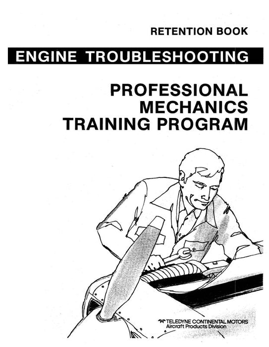Continental Engine Troubleshooting Guide Professional Mechanics Training Manual (COTROUBLESHOOT)