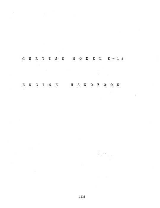 Curtiss-Wright D-12 Engine Handbook1928 Engine Handbook (CWD12-HB-C)
