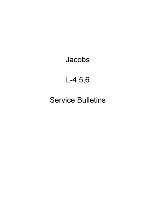 Jacobs L-4,5,6 Service Bulletins Service Bulletins (JCL4,5,6-SB)