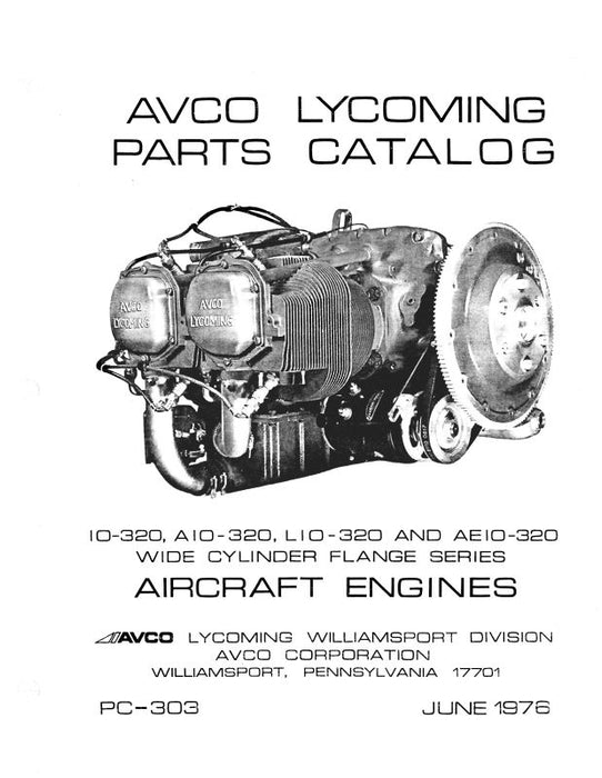 Lycoming IO-320, AIO-320, LIO-320, AEIO-320 Parts Catalog PC-303 (PC-303)