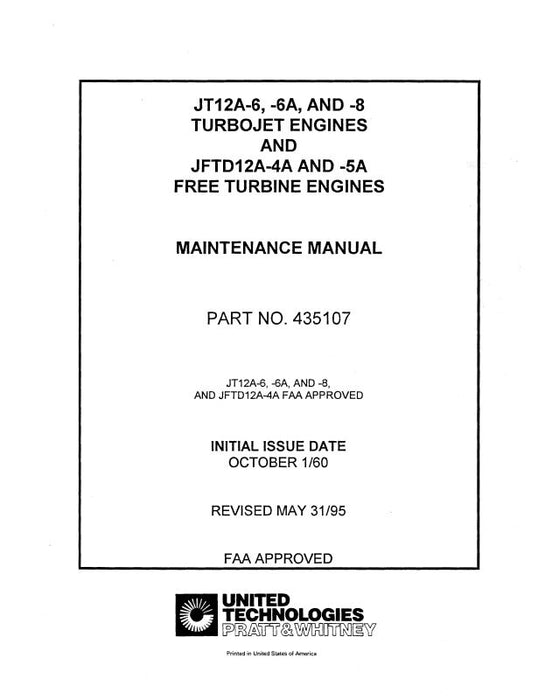 Pratt & Whitney Aircraft JT12A-6,A,-8,JFTD12A-4,5A Maintenance Manual (435107)