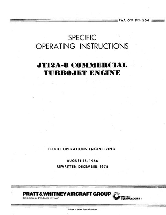 Pratt & Whitney Aircraft JT12A-8 Operating Instructions (PWA-IO-264)