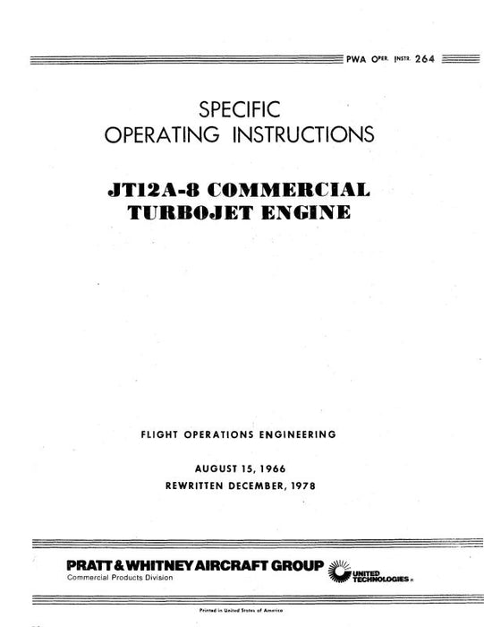 Pratt & Whitney Aircraft JT12A-8 Operating Instructions (PWA-IO-264)