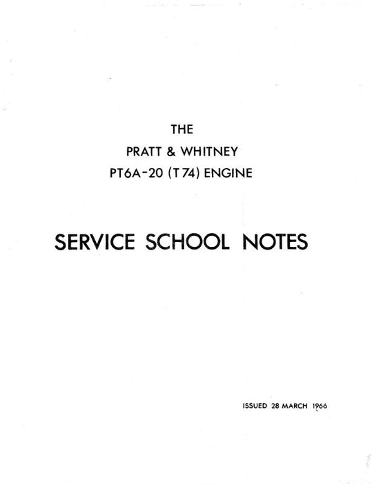 Pratt & Whitney Aircraft ServiceSchoolNotesPT6A-20(T74) Service School Notes (3011400)