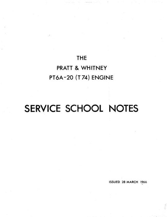 Pratt & Whitney Aircraft ServiceSchoolNotesPT6A-20(T74) Service School Notes (3011400)