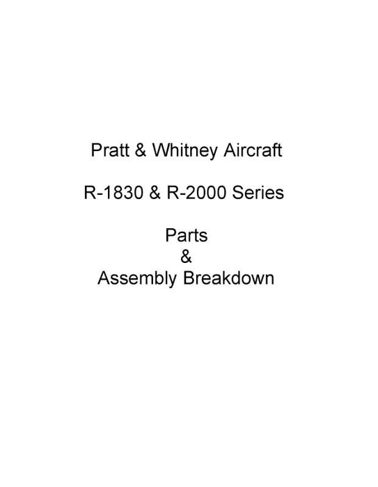 Pratt & Whitney Aircraft R-1830 & R-2000 Series Parts & Assembly Breakdown (PWR1830,2000-PC)