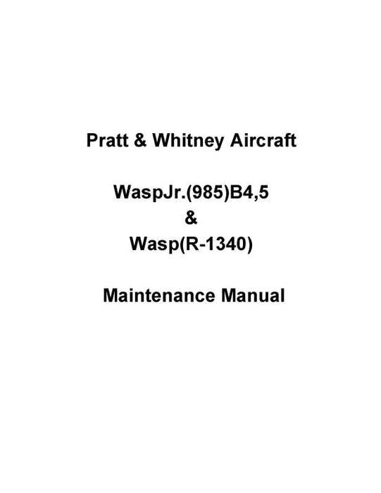 Pratt & Whitney Aircraft WaspJr.(985)B4,5&Wasp(R-1340) Maintenance Manual (118611)