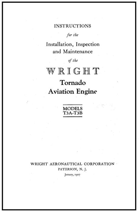 Wright Aeronautical T3A & T3B Tornado 1927 Installation, Inspection & Maintenance (WRT3A,B)