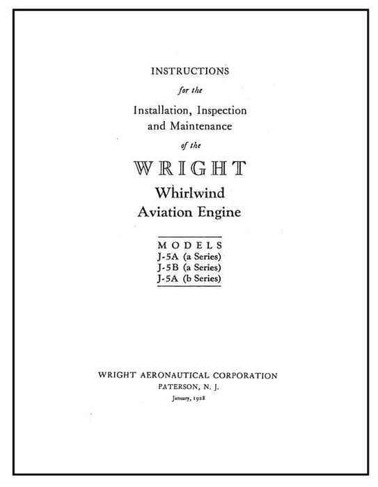 Wright Aeronautical J-5A,B (a SER) & J-5A (b SER) Installation, Inspection, and Maintenance (WRJ5A,B)