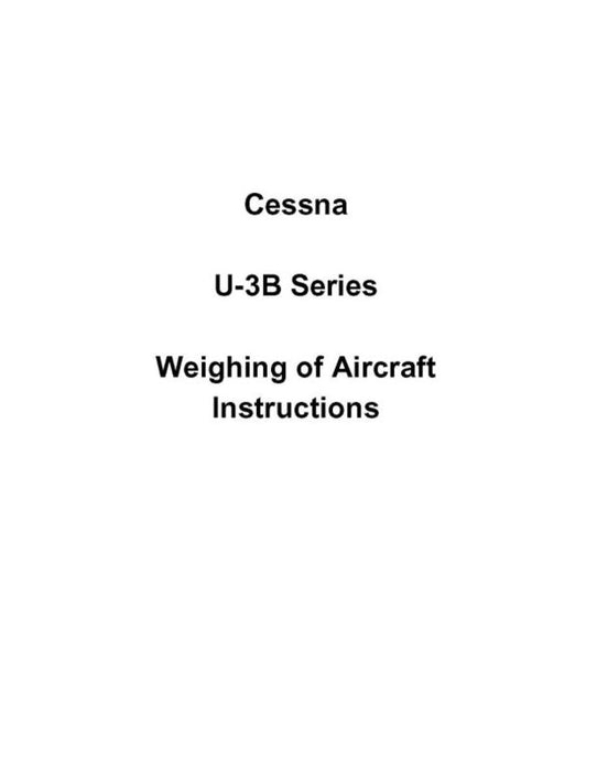 Cessna U-3B Series Weighing of Aircraft Instructions (CEU3B-INS-C)