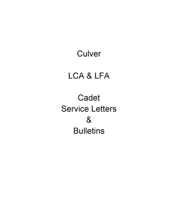 Culver Aircraft Corporation LCA, LFA Cadet Service Letters & Bulletins (CULCA,LFA-SLB-C)