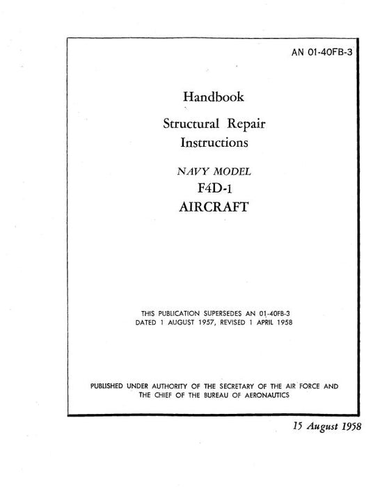 McDonnell Douglas F4D-1 1958 Structural Repair Instructions (01-40FB-3)