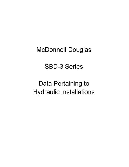 McDonnell Douglas SBD-3 Series Data Pertaining to Hydraulic Installations (MCSBD3-D-C)