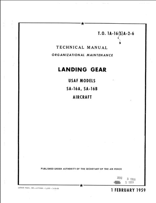 USAF Models SA-16A, SA-16B Landing Gear Organizational Maintenance Technical Manual (T.O. 1A-16 (S)A-2-6)