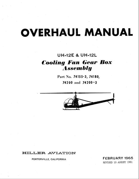 Hiller UH-12E, UH12-L Cooling Fan Gear Box Assembly 1981 Overhaul Manual (Part Nos. 74155-3, 74180, 74200, 74200-3)