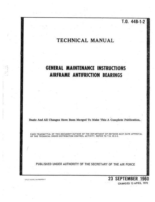 USAF Airframe Antifriction Bearings General Maintenance Instructions Manual T.O. 44B-1-2 (T.O. 44B-1-2)